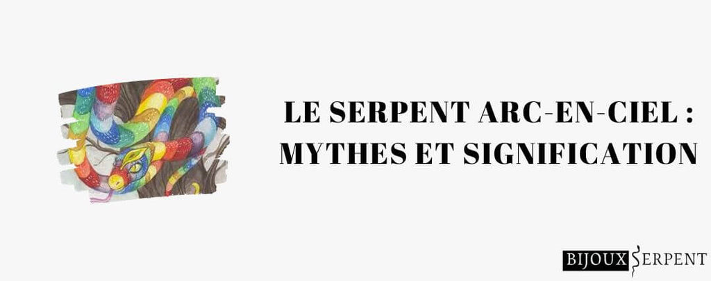 Le Serpent Arc-en-Ciel : Mythes et Signification