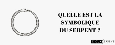Quelle est la symbolique du serpent